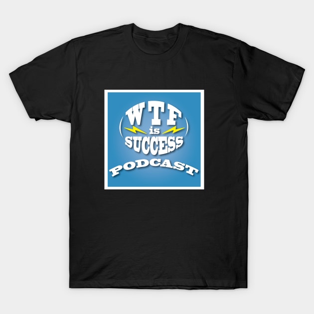 WTF is Success Pod T-Shirt by Lowtree Studios